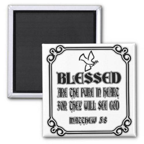 Matthew 5_8 Blessed are the pure in heart for Magnet