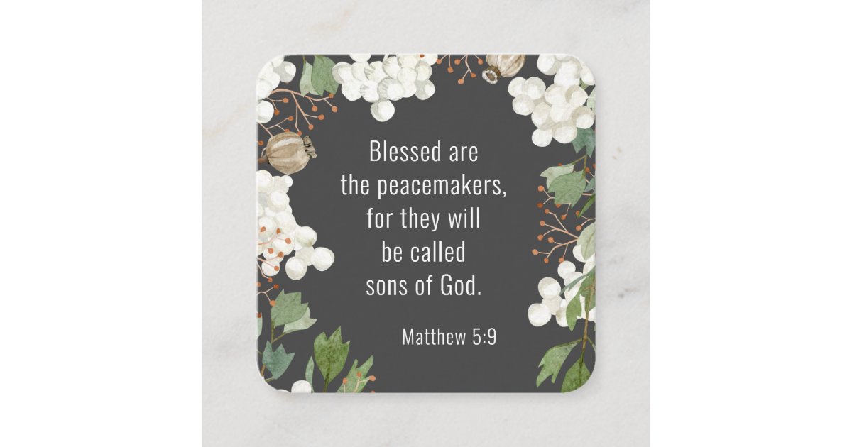 Matthew 5 9 Blessed are the Peacemakers Beatitudes Square Business Card ...