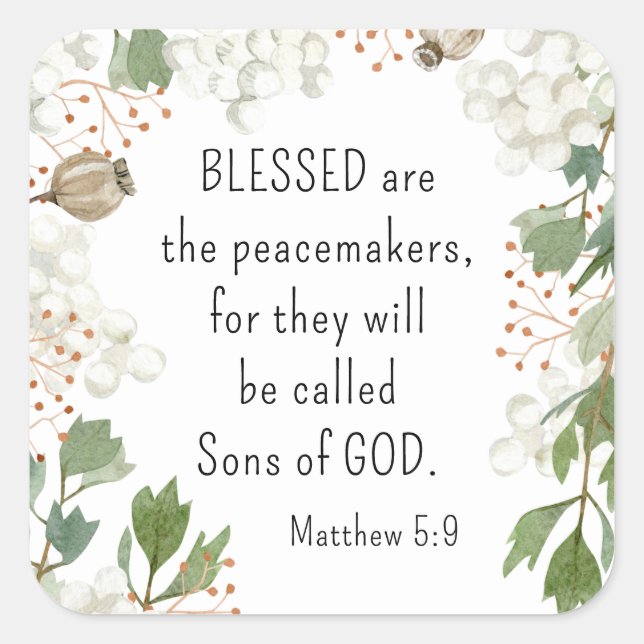 Matthew 5 9 Blessed are the Peacemakers Beatitudes Square Sticker (Front)