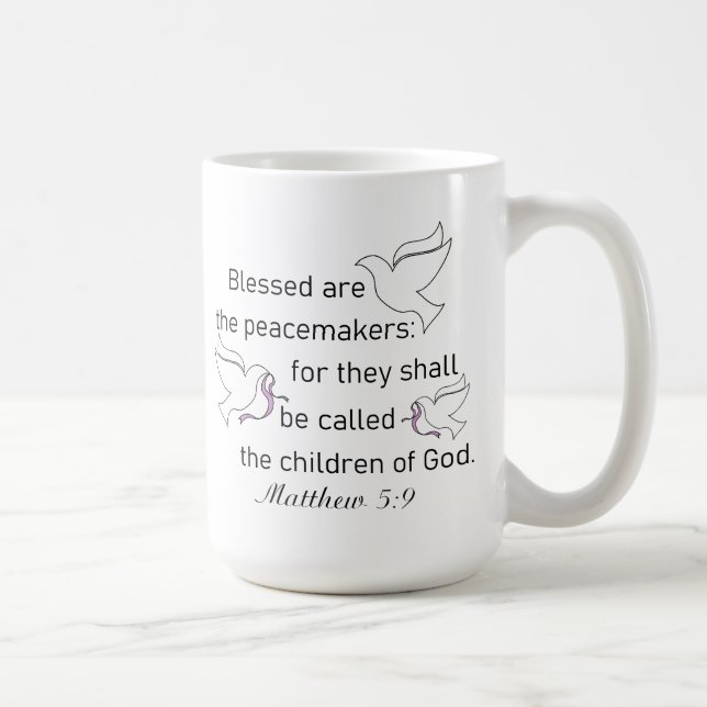 Matthew 5:9 Blessed Are The Peacemakers Coffee Mug (Right)
