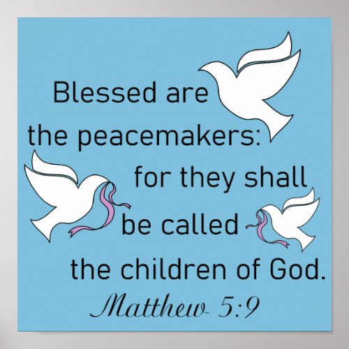 Matthew 59 Blessed Are The Peacemakers Poster