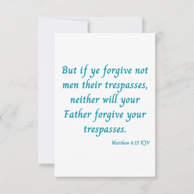 Matthew 6:15 KJV Bible Scripture Greeting Card (Front)