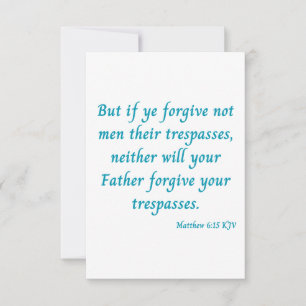 Matthew 6:15 KJV Bible Scripture Greeting Card