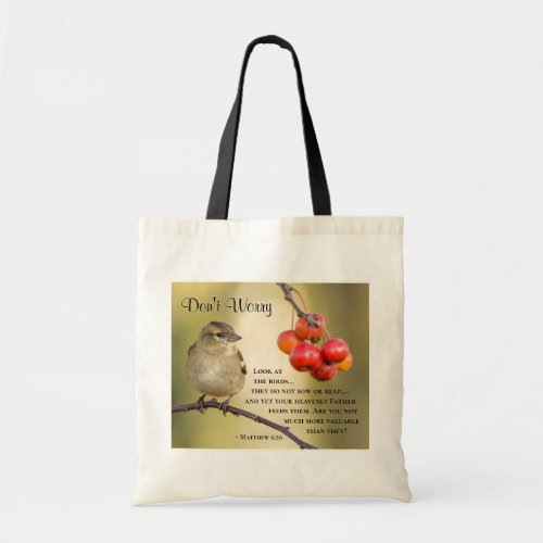 Matthew 626 Bible Verse Dont Worry Tote Bag