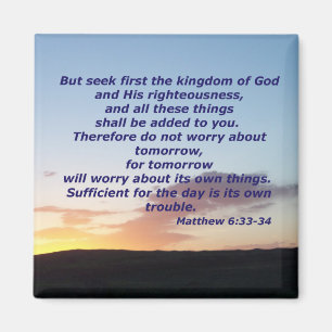 Matthew 6:33-34 magnet