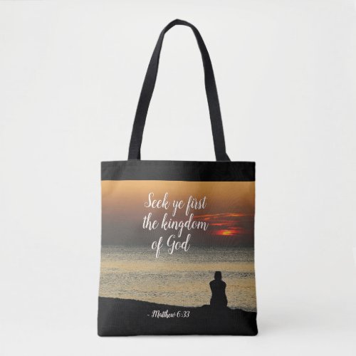 Matthew 633 Seek Ye First the Kingdom of God Tote Bag