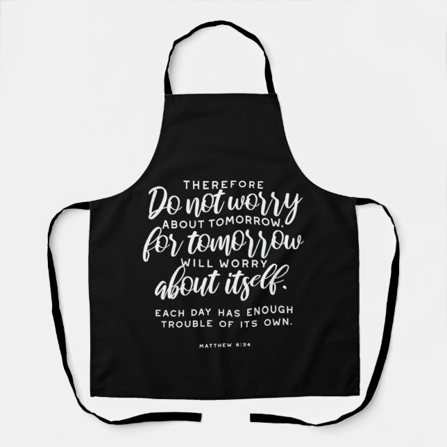 Matthew 6:34 Bible Verse Apron (Front)