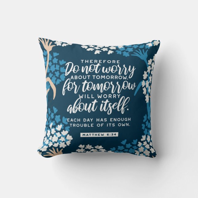 Matthew 6:34 Bible Verse Throw Pillow (Front)