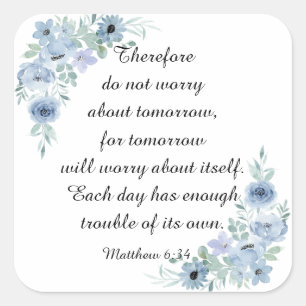 Matthew 6:34 Do not Worry Blue Watercolor Floral Square Sticker