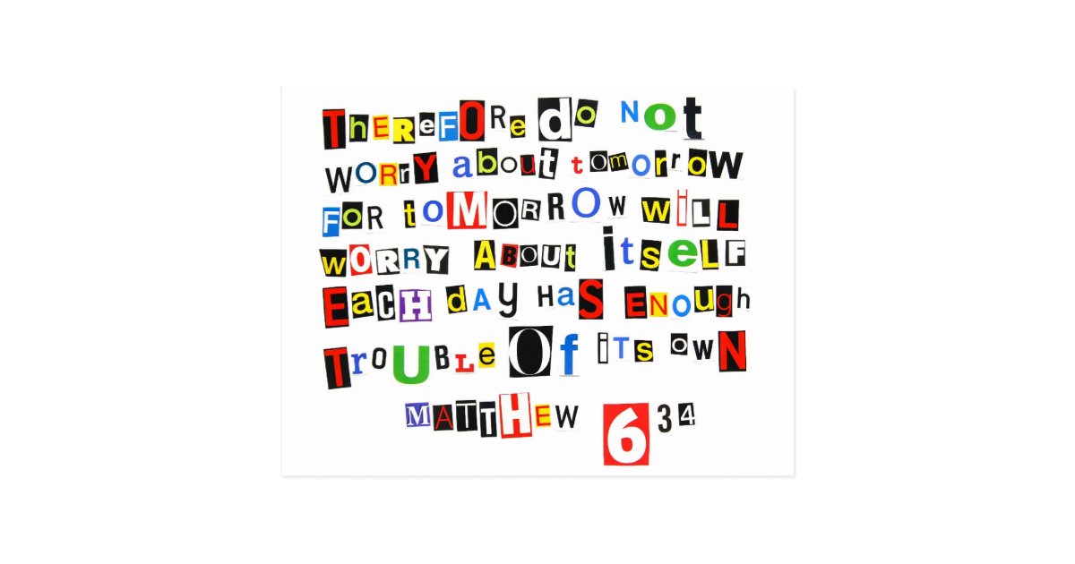 matthew-6-34-postcard-zazzle