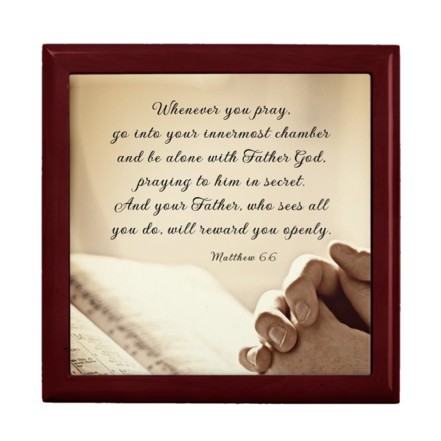 Matthew 6:6 When you Pray Christian Bible Verse  Gift Box (Front)