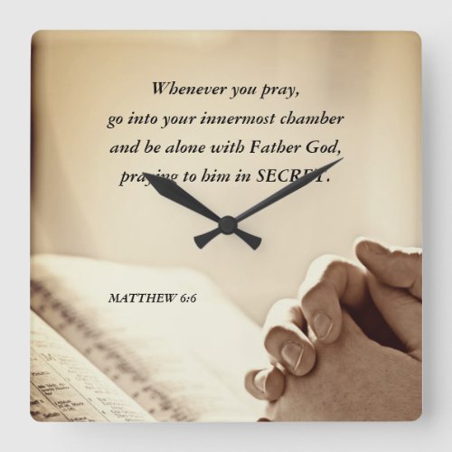Matthew 66 When you Pray Christian Bible Verse  Square Wall Clock