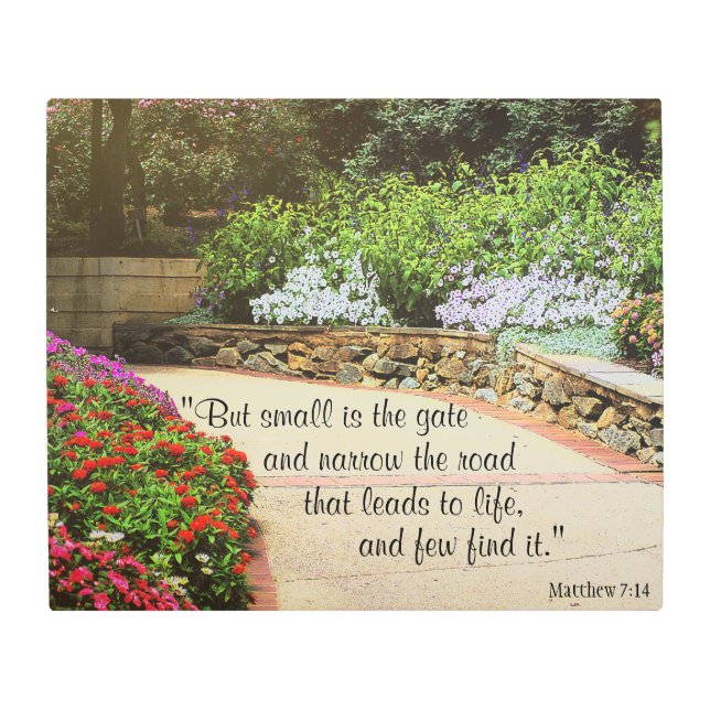 Matthew 7:14 Path Metal Print (Front)