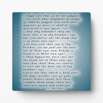 Matthew 7:1-6 Plaque by Bee_Paw at Zazzle