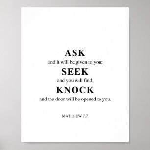 Matthew 7:7 Ask Seek Knock Poster