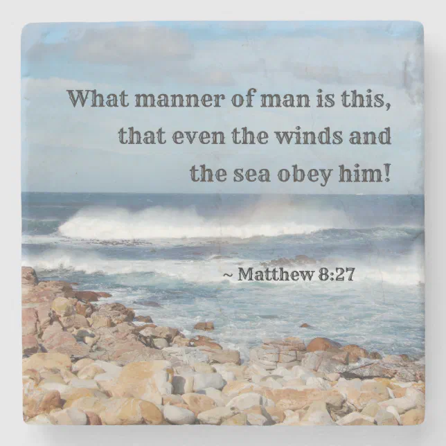 Matthew 8:27 Even the winds and sea obey Him Bible Stone Coaster | Zazzle