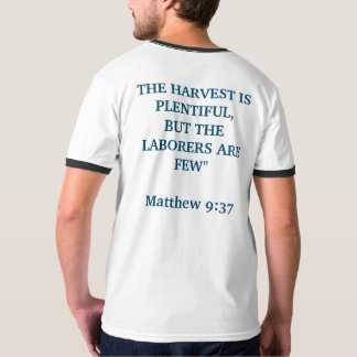 Matthew 9:37 T-Shirt