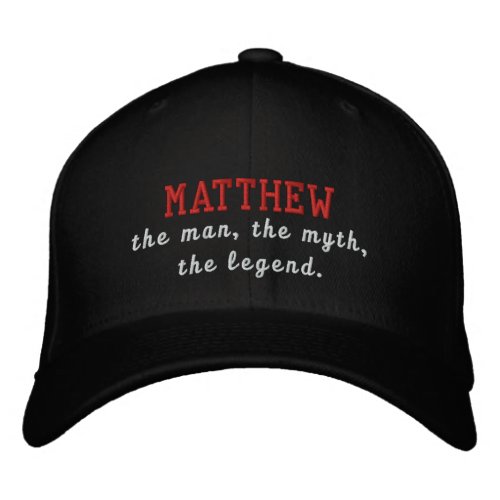 Matthew the man the myth the legend embroidered baseball cap