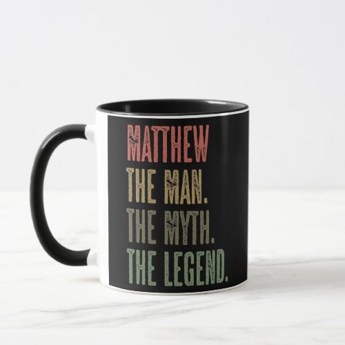 MATTHEW the Man the Myth the LEGEND FUNNY Men Mug