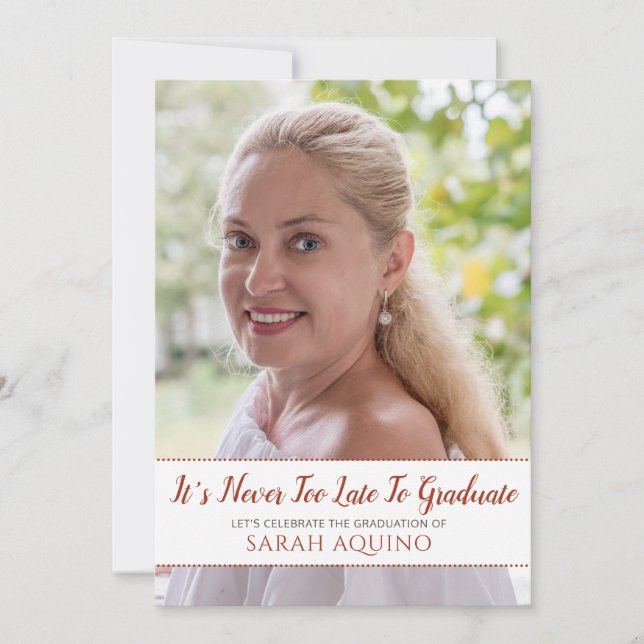 Mature Woman Photo Never Too Late Graduation Party Invitation (Front)