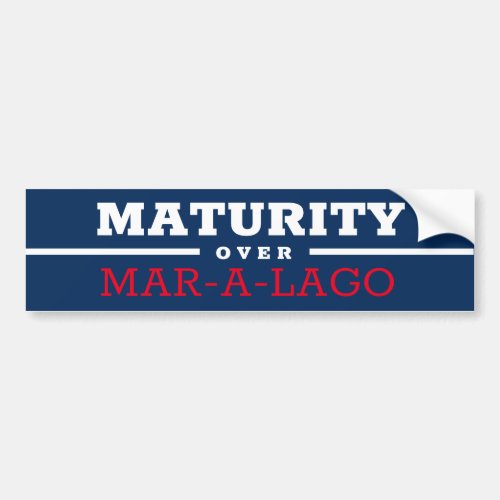 Maturity Over Mar_a_Lago Bumper Sticker