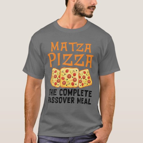 Matza Pizza The Complete Passover Meal Jewish Head T_Shirt