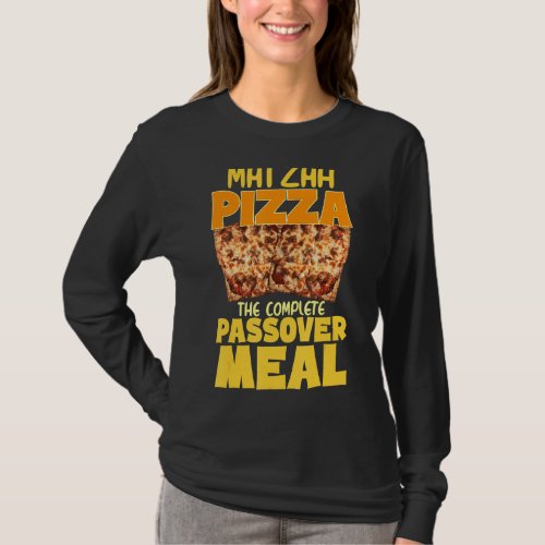 Matzah Pizza The Complete Passover Meal Funny Pass T_Shirt