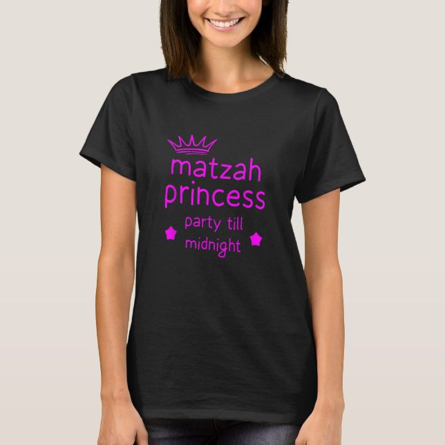 Matzah Princess Funny Passover Afikoman Midnight P T-Shirt (Front)