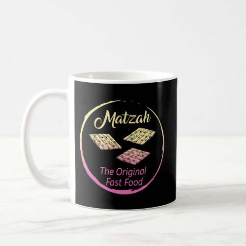 Matzah The Original Fast Food Kosher Jewish Seder  Coffee Mug