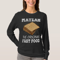 Matzah The Original Fast Food Passover Jewish Sede T-Shirt
