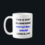 matzo ball maker, awesome coffee mug<br><div class="desc">matzo ball maker</div>