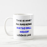 matzo ball maker, awesome coffee mug<br><div class="desc">matzo ball maker</div>