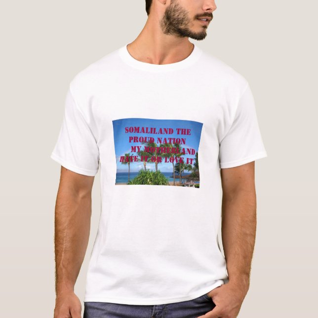 Maui64, SOMALILAND THE PROUD NATION      MY Mot... T-Shirt (Front)