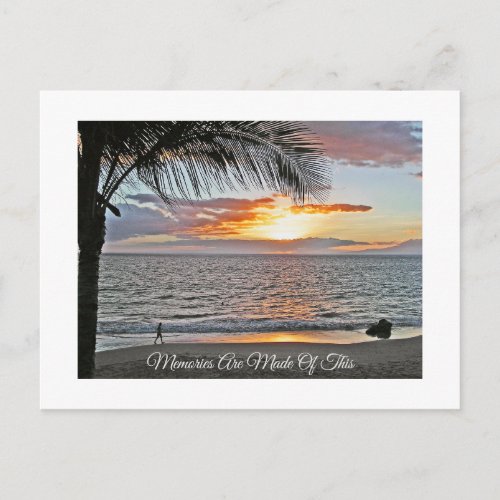 MAUI BEACHWALKER AT SUNSETMEMORIES ARE MADE OF TH POSTCARD