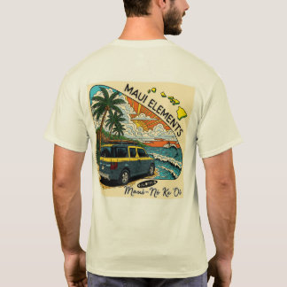 Maui Elements-Maui is the best T-Shirt