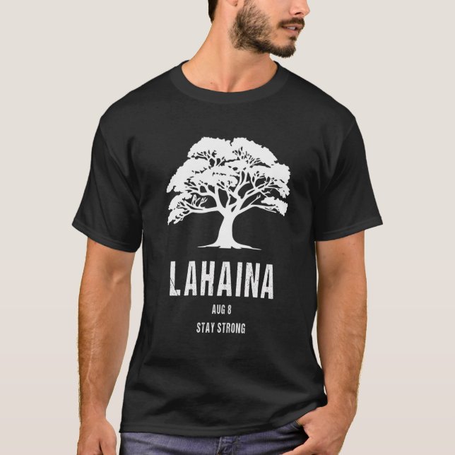 Maui Hawaii Strong Maui Wildfire Lahaina Survivor T-Shirt (Front)