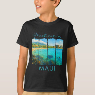 Maui Hawaii Traveling Trip Brushstroke Meet Me In T-Shirt