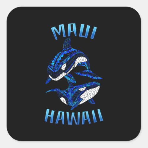 Maui Hawaii Vacation Tribal Orcas Square Sticker