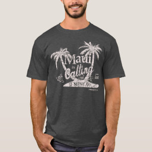 Maui is Calling T-Shirt