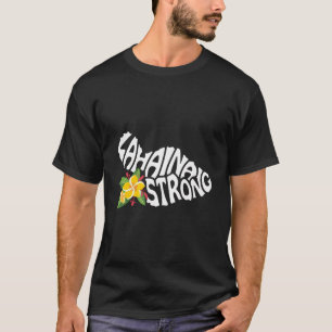 Maui Lahaina Strong Hawaii Hawaiian Maui Island Ma T-Shirt