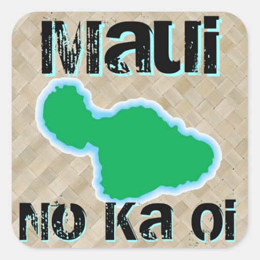 Maui No Ka Oi Sticker | Zazzle