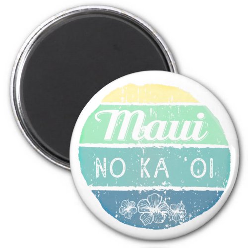Maui No Ka Oi Vintage Typography Magnet