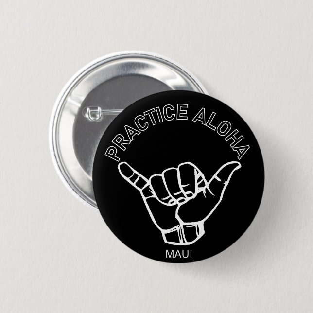 Maui - Practice Aloha Shaka (Hang loose) Button (Front & Back)