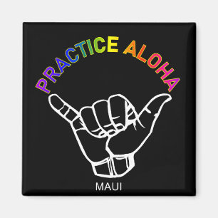 Maui - Practice Aloha Shaka (Hang loose) Magnet
