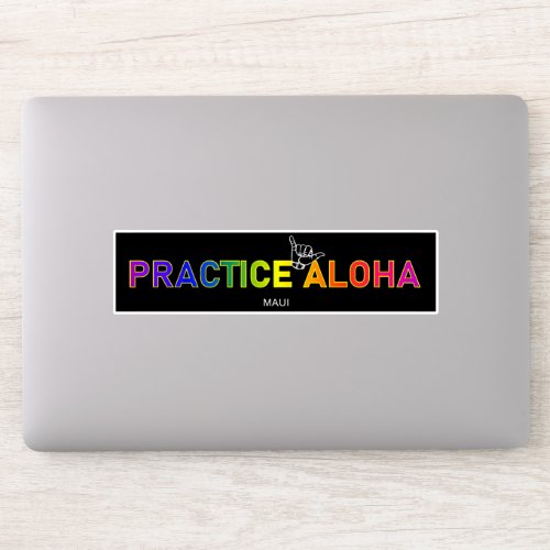 Maui _ Practice Aloha Shaka Hang loose Sticker