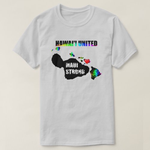 MAUI STRONG HAWAII UNITED T_Shirt