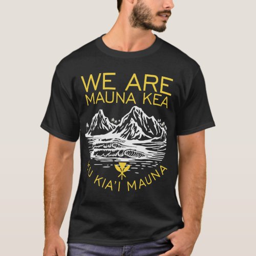Mauna Kea Protect Hawaii Ku Kiai Mauna Kea T_Shirt