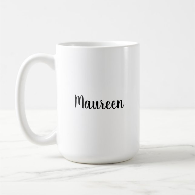 Maureen Making Life Less Boring Since custom Coffee Mug (Left)
