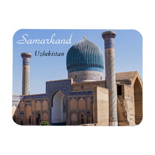 Mausoleum of Amir Timur _ Samarkand Uzbekistan Magnet