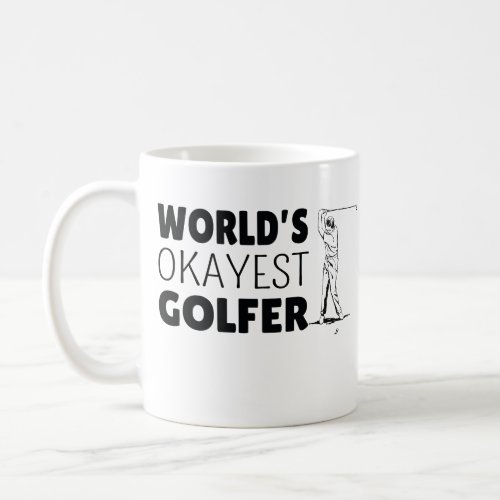 Maustic Golf Gifts for MenWorlds Okayest Golfer Coffee Mug